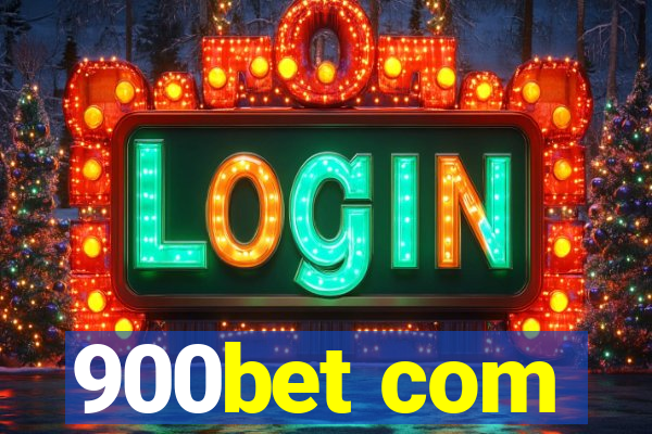 900bet com